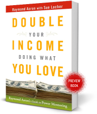 The Book available here, click the link to Raymond Aaron's Book - Double your Income Doing What You Love